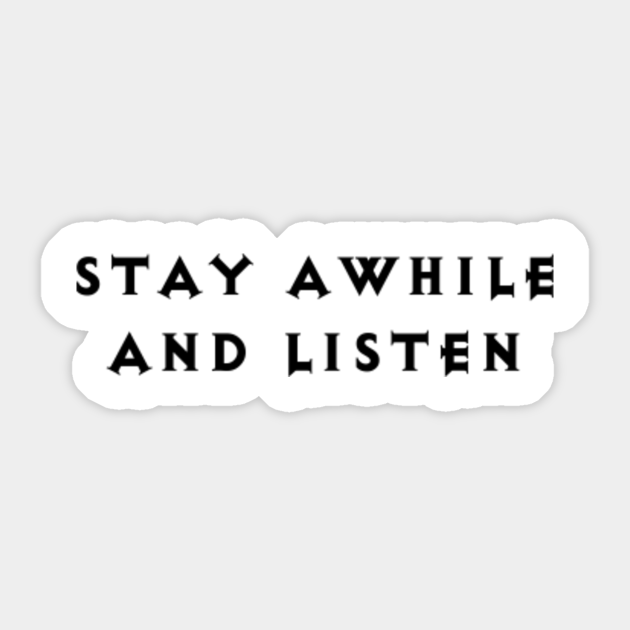 DIABLO STAY AWHILE AND LISTEN Diablo Sticker TeePublic